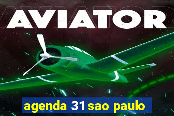 agenda 31 sao paulo